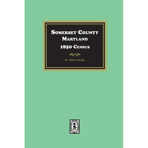Somerset County, Maryland 1850 Census - Paperback