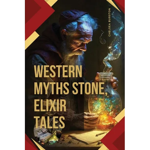 Western Myths: Stone, Elixir Tales - Paperback