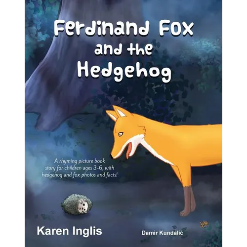 Ferdinand Fox and the Hedgehog: A rhyming picture book story for children ages 3-6 - Paperback
