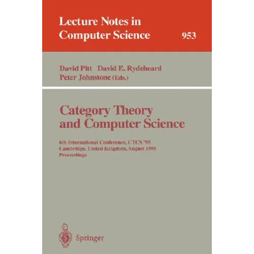 Category Theory and Computer Science: Edinburgh, Uk, September 7-9, 1987. Proceedings - Paperback