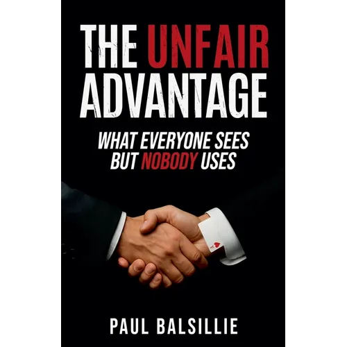 The Unfair Advantage - Paperback