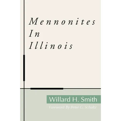 Mennonites in Illinois - Hardcover