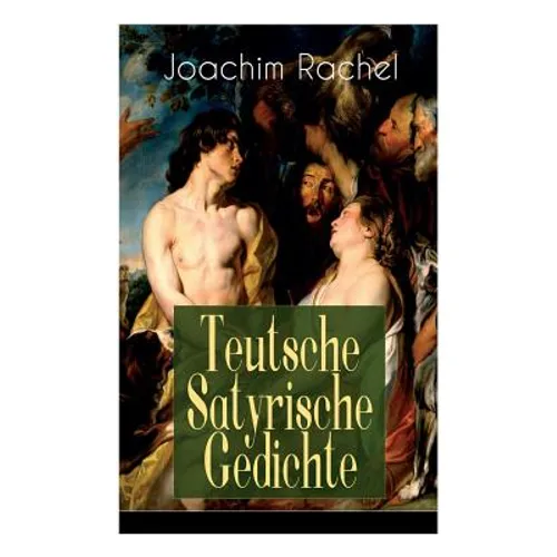 Teutsche Satyrische Gedichte - Paperback