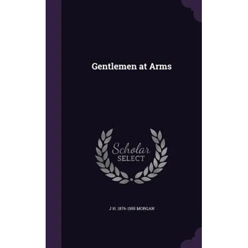 Gentlemen at Arms - Hardcover