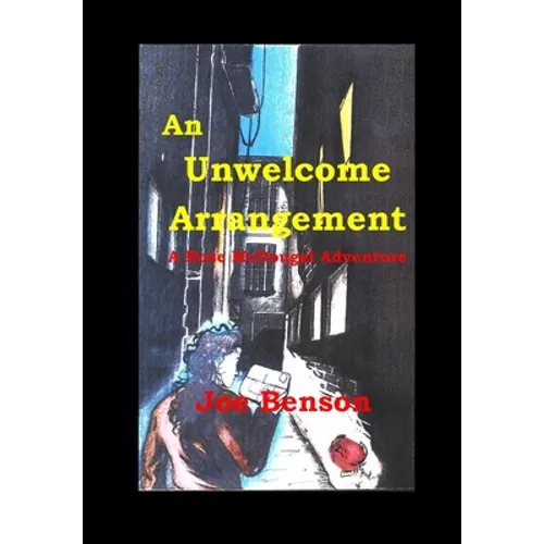 An Unwelcome Arrangement: A Rose McDougal Adventure - Hardcover