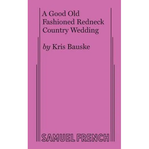 A Good Old Fashioned Redneck Country Wedding - Paperback