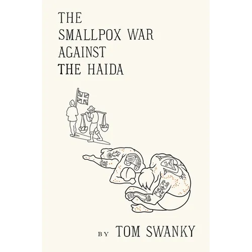 The Smallpox War Against the Haida - Paperback