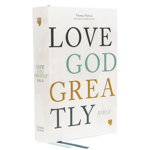 Net, Love God Greatly Bible, Hardcover, Comfort Print: Holy Bible - Hardcover