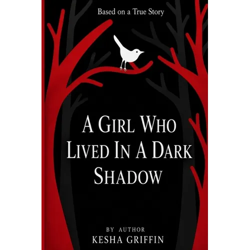 A Girl Who Lived in a Dark Shadow - Paperback