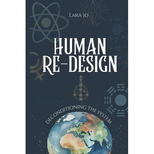 Human Re-Design: Deconditioning the system - Paperback