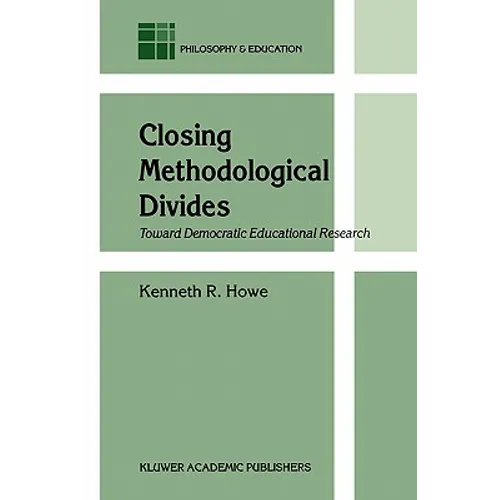 Closing Methodological Divides: Toward Democratic Educational Research - Paperback