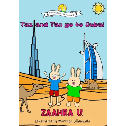 Taz and Tan go to Dubai: Rabbits go on a Adventure. Travel, explore and learn new things. Knowledge and Trivia Quiz. - Paperback