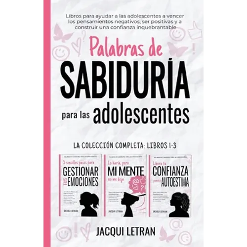 Palabras de sabiduría para las adolescentes: Libros para ayudar a las adolescentes a vencer los pensamientos negativos, ser positivas y a construir un - Paperback