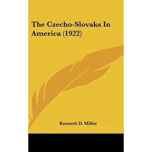 The Czecho-Slovaks In America (1922) - Hardcover