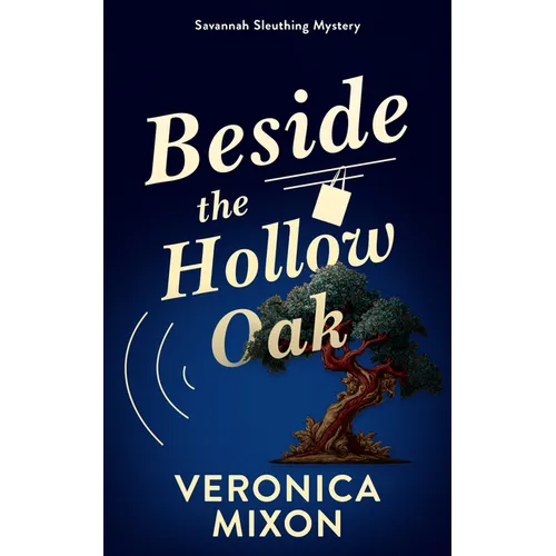 Beside the Hollow Oak: A Savannah Sleuth Mystery - Paperback