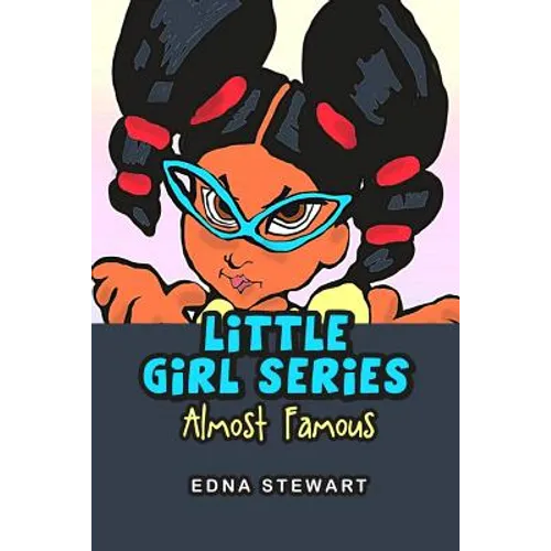 Little Girl Series: Almost Famous - Paperback