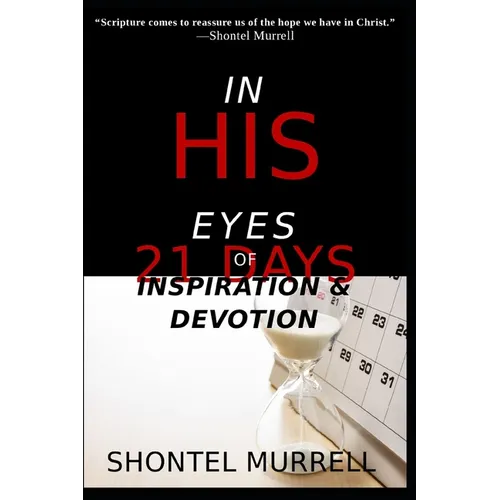 In His Eyes: 21 Days of Inspiration and Devotion - Paperback