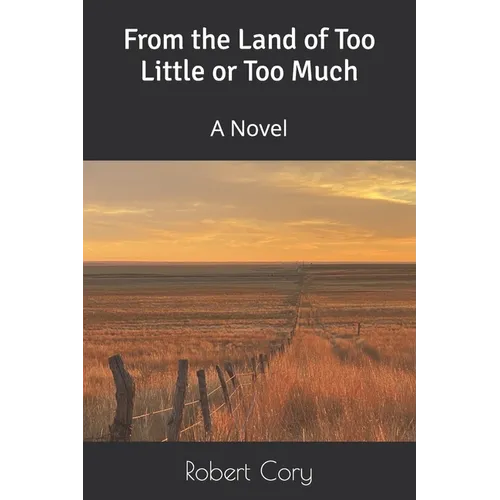 From the Land of Too Little or Too Much - Paperback