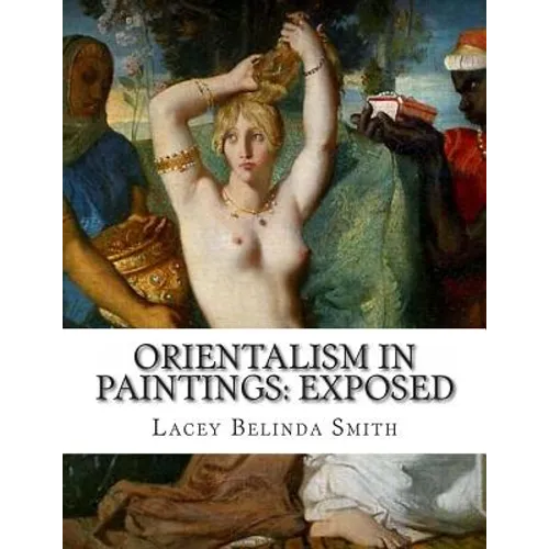 Orientalism in paintings: Exposed
