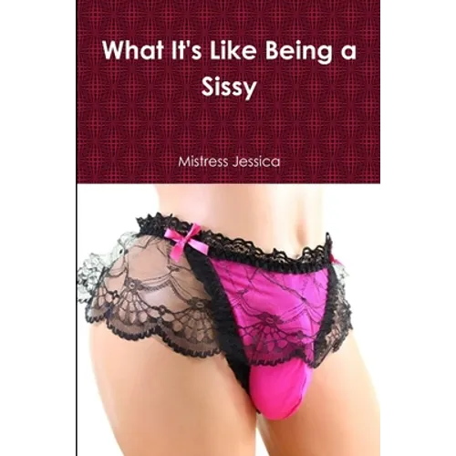 What It's Like Being a Sissy - Paperback