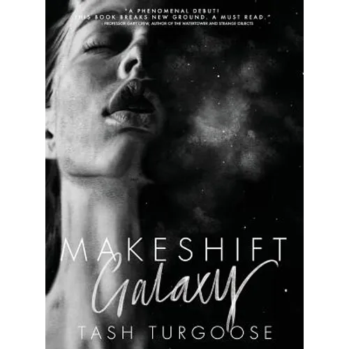 Makeshift Galaxy - Hardcover