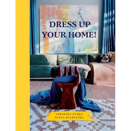Dress Up Your Home! - Paperback