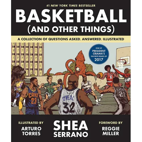 Basketball (and Other Things): A Collection of Questions Asked, Answered, Illustrated - Hardcover
