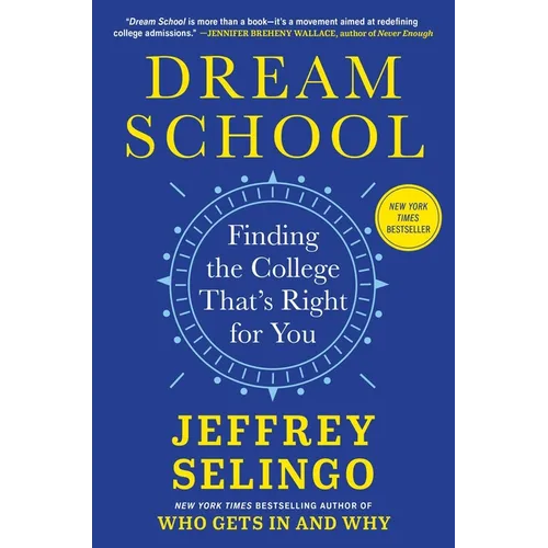 Dream School: Finding the College That's Right for You - Hardcover