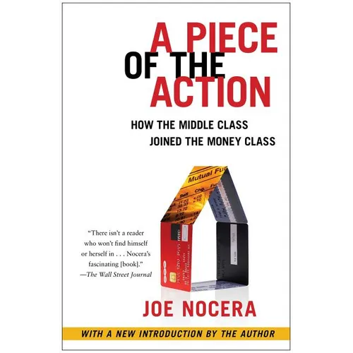 A Piece of the Action: How the Middle Class Joined the Money Class - Paperback