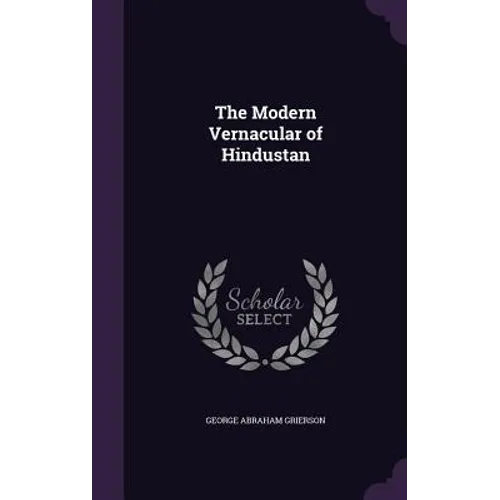 The Modern Vernacular of Hindustan - Hardcover