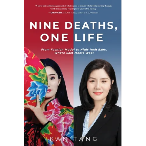 Nine Deaths, One Life: From Fashion Model to High-Tech Exec, Where East Meets West - Paperback