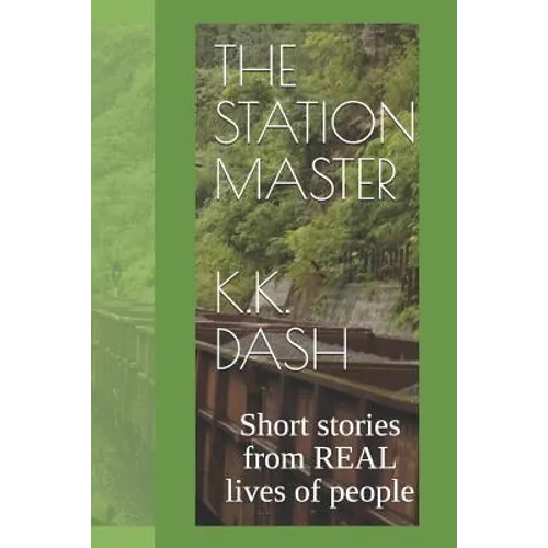 The Station Master: Short stories from REAL lives of people - Paperback