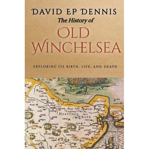 The History of Old Winchelsea - Paperback
