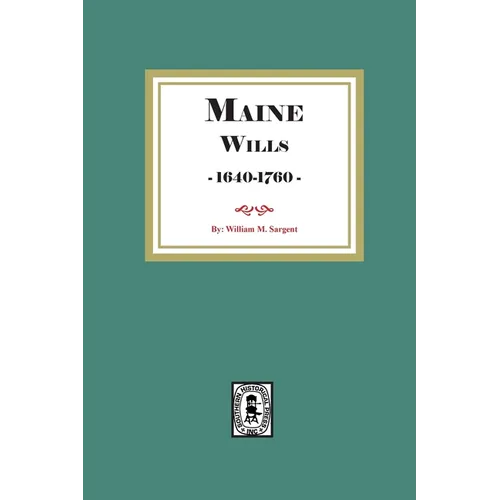 Maine Wills, 1640-1760 - Paperback