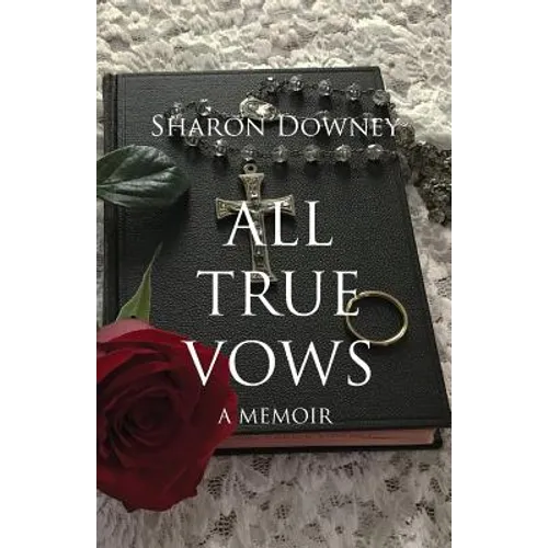 All True Vows: A memoir - Paperback