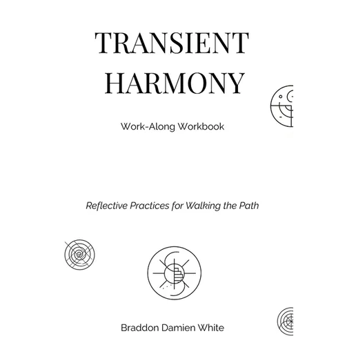 Transient Harmony: Reflective Practices for Walking the Path - Paperback