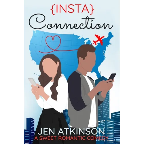 Insta Connection: A Sweet Romantic Comedy (The Insta Series Book 2) - Paperback