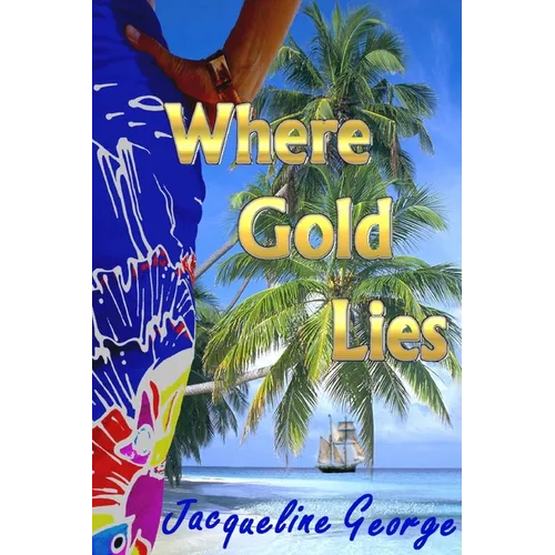 Where Gold Lies - Paperback