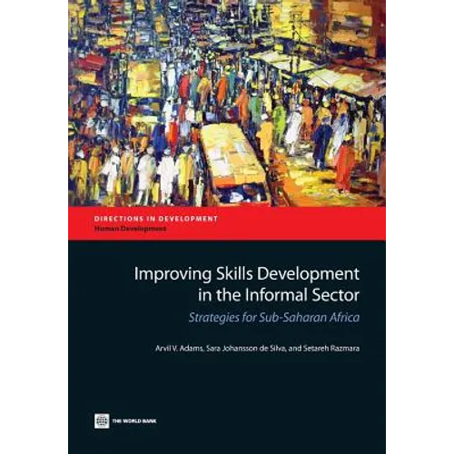 Improving Skills Development in the Informal Sector: Strategies for Sub-Saharan Africa - Paperback