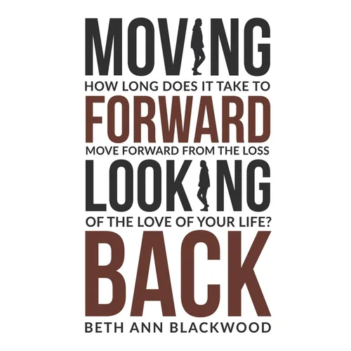 Moving Forward Looking Back - Paperback