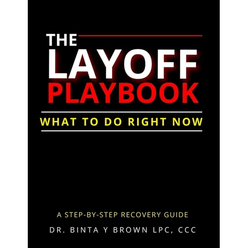 The Layoff Playbook: What To Do Right Now