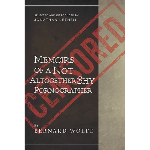 Memoirs of a Not Altogether Shy Pornographer: Selected and Introduced by Jonathan Lethem - Paperback