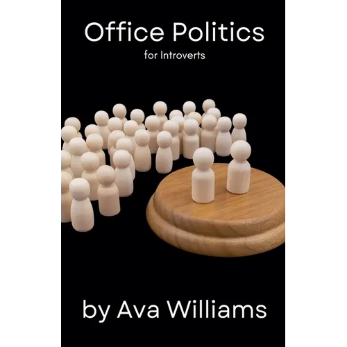 Office Politics for Introverts - Paperback