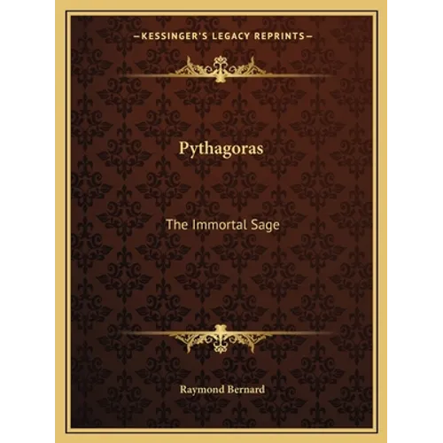 Pythagoras: The Immortal Sage - Paperback