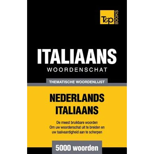 Thematische woordenschat Nederlands-Italiaans - 5000 woorden - Paperback