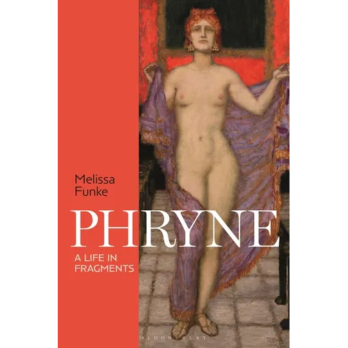 Phryne: A Life in Fragments - Paperback