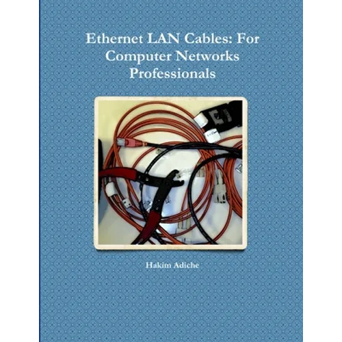 Ethernet LAN Cables: For Computer Networks Professionals - Paperback