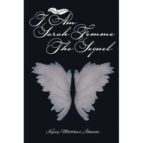 I am Sarah Femme: The Sequel