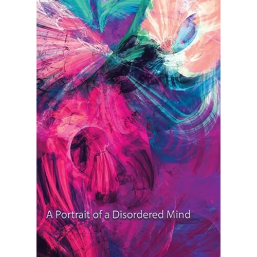 A Portrait of A Disordered Mind - Paperback