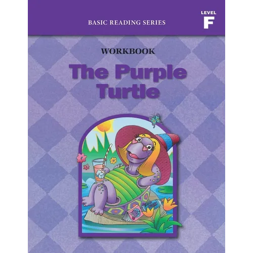 The Purple Turtle (Level F Workbook), Basic Reading Series: Classic Phonics Program for Beginning Readers, ages 5-8, illus., 96 pages - Paperback